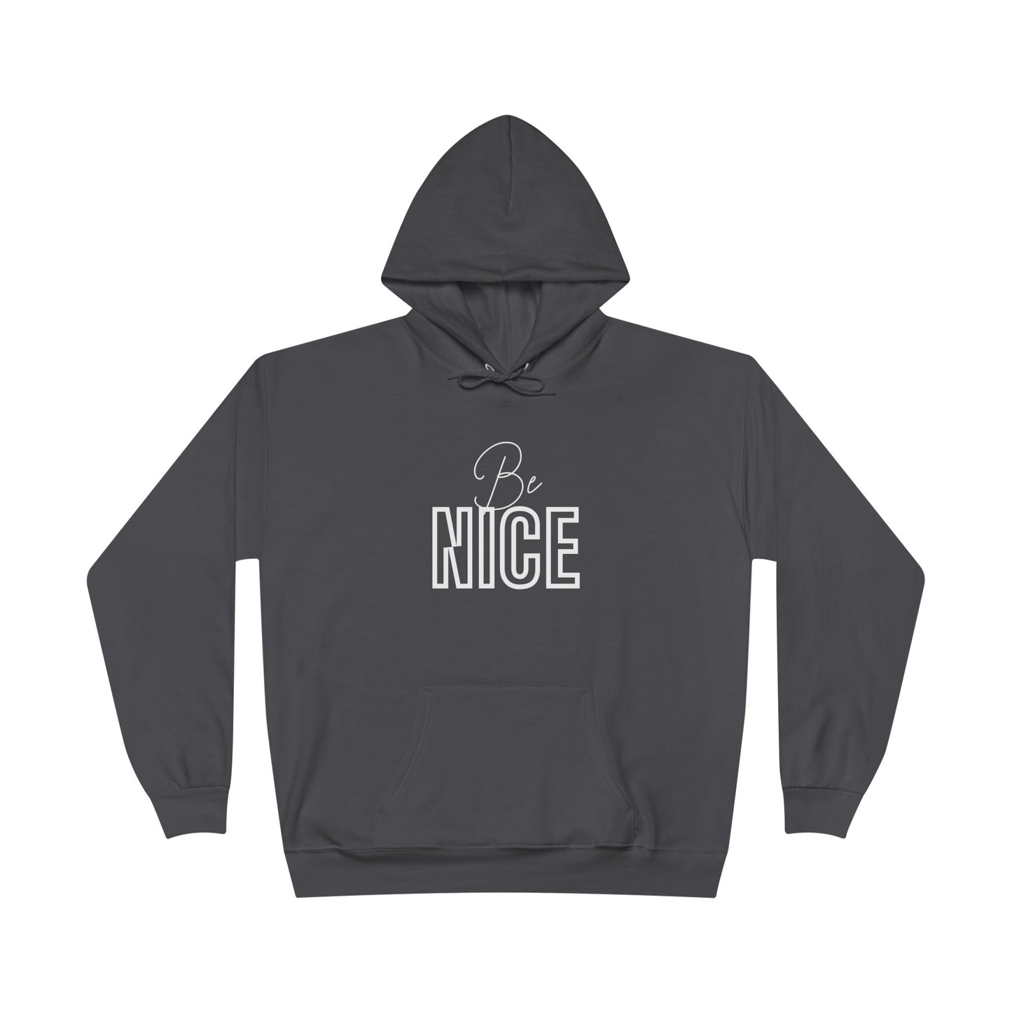 Be Nice Charcoal Hoodie