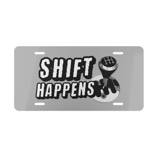 Shift Happens Grey Vanity License Plate