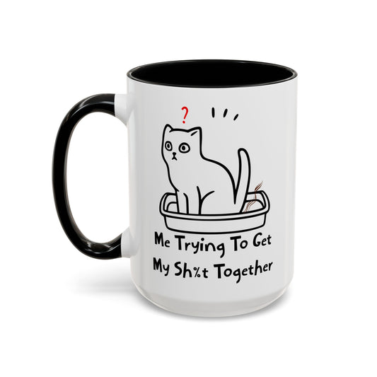 Trying To Get My Sh%t Together Black Accent Mug