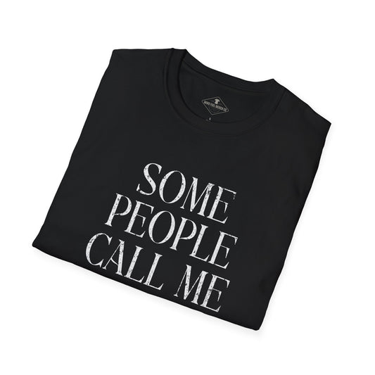 Some People Call Me Maurice Black T-Shirt
