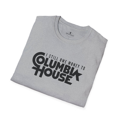 I Still Owe Columbia House Grey T-Shirt