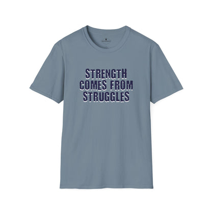 Strength Comes From Struggles Slate Blue T-Shirt