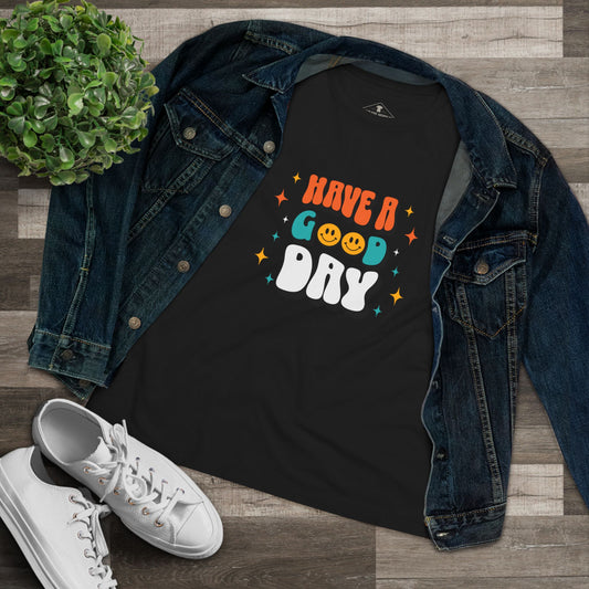 Have A Good Day Black Womens T-Shirt