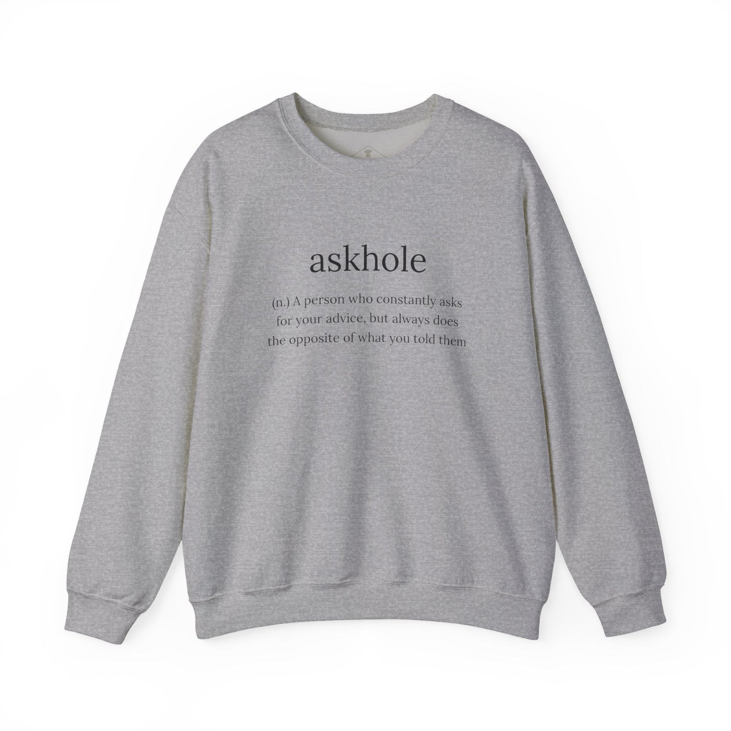 Askhole Grey Sweatshirt