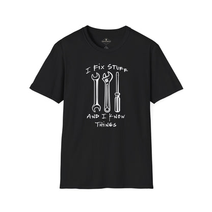 I Fix Stuff And Know Things Black T-Shirt