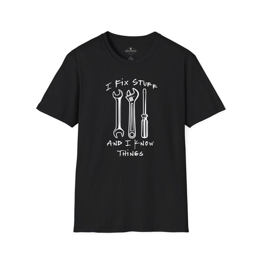 I Fix Stuff And Know Things Black T-Shirt