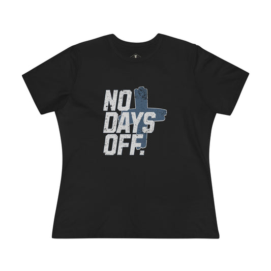 No Days Off Black Womens T-Shirt