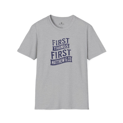 First Things First Grey T-Shirt