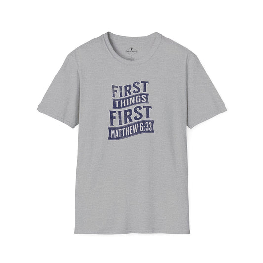 First Things First Grey T-Shirt