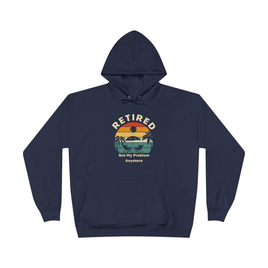 Retired Not My Problem Navy Blue Hoodie