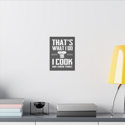 I Cook And Know Things Grey Wall Canvas