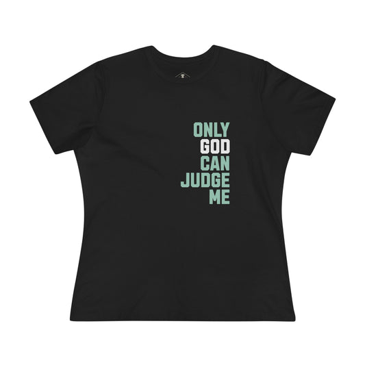 Only God Can Judge Me Black Womens T-Shirt