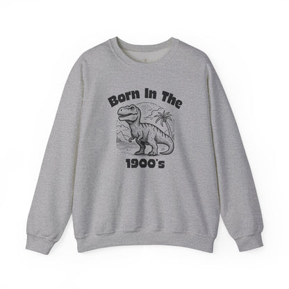 Born In The 1900's Grey Sweatshirt