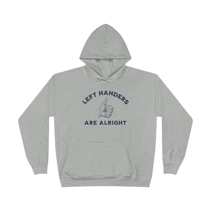 Left Handers Are Alright Grey Hoodie