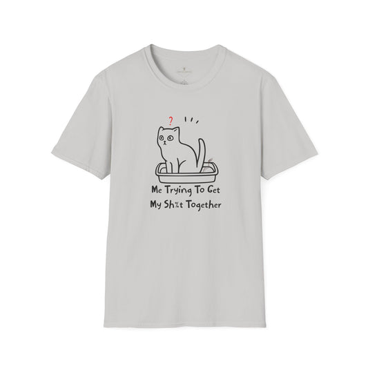 Trying To Get My Sh%t Together Silver Grey T-Shirt