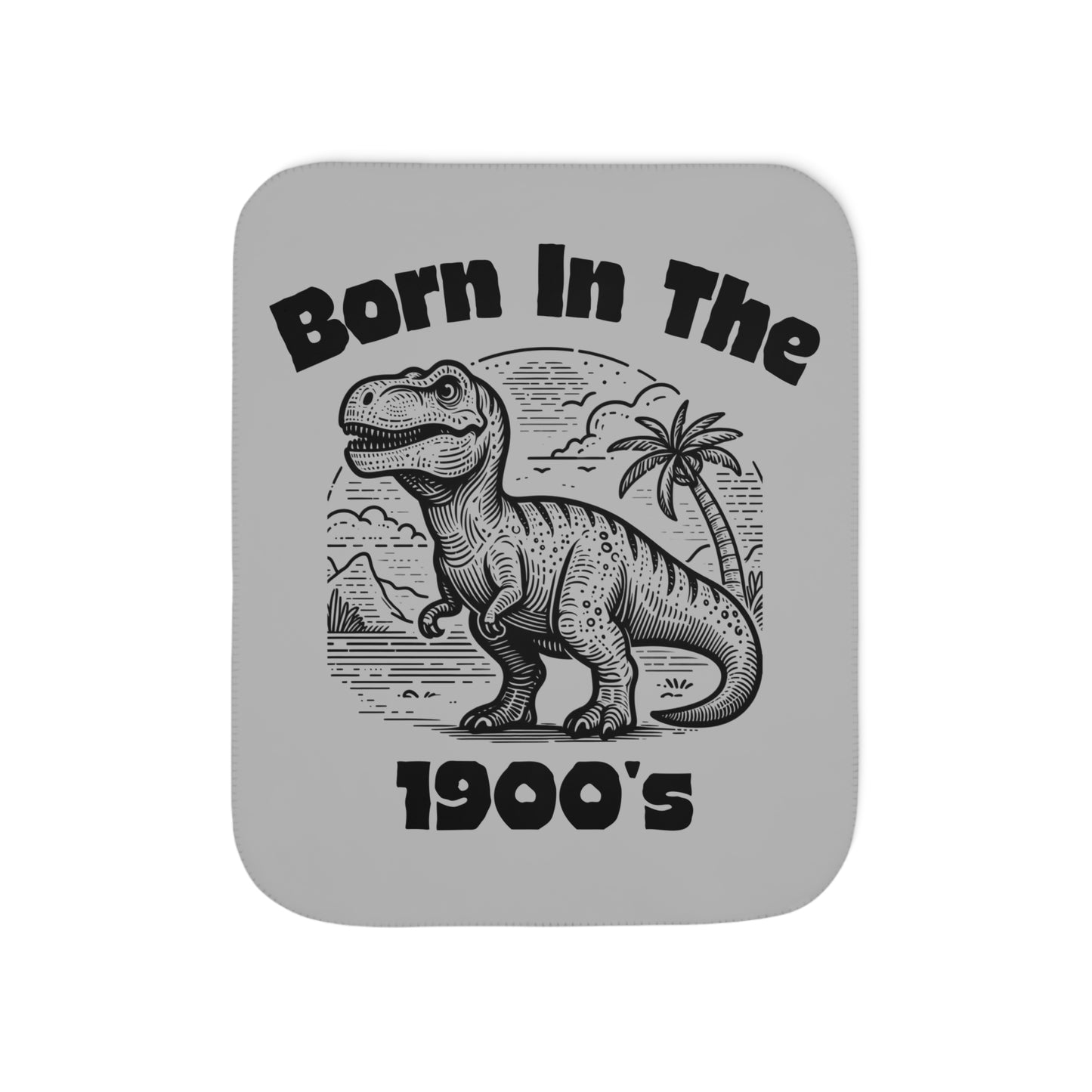Born In The 1900's Sherpa Blanket